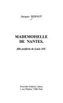 Cover of: Mademoiselle de Nantes: fille préférée de Louis XIV