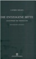 Cover of: entzogene Mitte: Gegenwart bei Heidegger