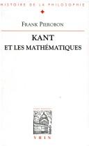 Cover of: Kant et les mathématiques: la conception kantienne des mathématiques
