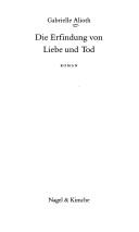 Cover of: Die Erfindung von Liebe und Tod by Gabrielle Alioth