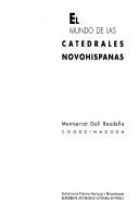 Cover of: El mundo de las catedrales novohispanas