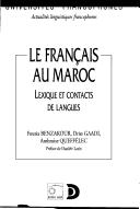 Cover of: Le français au Maroc by F Benzakour, F Benzakour