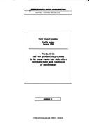 Cover of: Productivity and new production processes inthe metal trades and their effect on employment and conditions of employment.