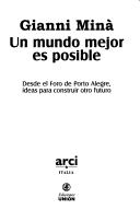 Cover of: Un mundo mejor es posible: desde el Foro de Porto Alegre, ideas para construir otro futuro