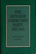 The Japanese Communist Party, 1922-1945 by George M. Beckmann
