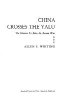 China crosses the Yalu by Allen S. Whiting