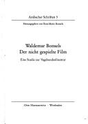 Cover of: Der nicht gespielte Film by Waldemar Bonsels