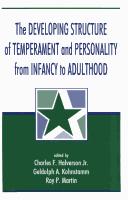 Cover of: The developing structure of temperament and personality from infancy to adulthood
