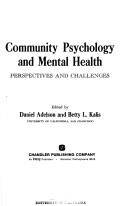 Cover of: Community psychology and mental health by edited by Daniel Adelson and Betty L. Kalis.