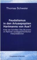 Cover of: Feudalismus in den Artusepop oen Hartmanns von Aue?: Kritik der Schriften Otto Brunners im Rahmen sozialgeschichtlicher Interpretation