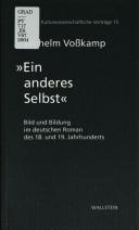 Cover of: Ein anderes Selbst: Bild und Bildung im deutschen Roman des 18. und 19. Jahrhunderts