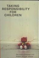 Cover of: Taking responsibility for children