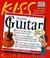 Cover of: KISS Guide to Playing Guitar