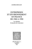 Cover of: Entreprises et environnement en France de 1960 à 1990 by Daniel Boullet