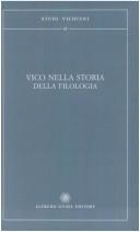 Cover of: Vico nella storia della filologia: atti del seminario internazionale : Napoli, 21 novembre 2003