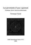 Cover of: Les pavements d'opus signinum by Véronique Vassal