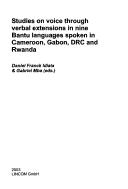 Cover of: Studies on voice through verbal extensions in nine Bantu languages spoken in Cameroun, Gabon, DRC and Rwanda