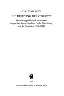 Cover of: Deutung des Verlusts: erinnerungspolitische Kontroversen im geteilten Deutschland um Flucht, Vertreibung und die Ostgebiete (1948-1972)