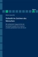 Cover of: Ästhetik im Zeichen des Menschen: die ästhetische Vorgeschichte der Symbolphilosophie Ernst Cassirers und die Symbolische Form der Kunst