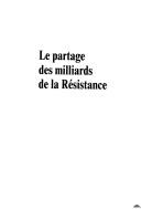 Cover of: partage des milliards de la résistance