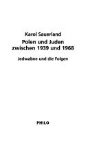Cover of: Polen und Juden zwischen 1939 und 1968: Jedwabne und die Folgen