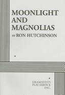 Cover of: Moonlight and magnolias by Ron Hutchinson