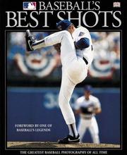 Cover of: Major League Baseball's Best Shots by DK Publishing, Major League Baseball, Johnny Bench