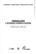 Federalismo e integração econômica regional by Fernando Antonio Rezende da Silva