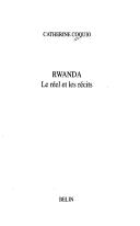 Cover of: Rwanda by Catherine Coquio, Catherine Coquio