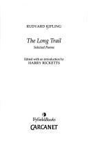 Cover of: LONG TRAIL: SELECTED POEMS; ED. BY HARRY RICKETTS. by Rudyard Kipling