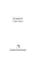 Cover of: El ejercicio: y otros cuentos