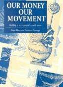 Our money, our movement by Alana Albee, Nandasiri Gamage