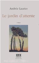 Cover of: Le jardin d'attente: roman