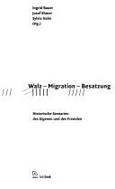 Walz - Migration - Besatzung by Ingrid Bauer, Josef Ehmer, Sylvia Hahn