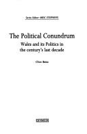 Cover of: Changing Wales Vol. V: The Political Conundrum (Changing Wales)