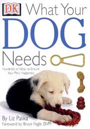Cover of: What Your Dog Needs
