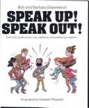 Cover of: Speak up! Speak out! | Bob Greenwood