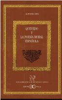 Cover of: Quevedo y la poesía moral española by Alfonso Rey