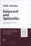 Cover of: Kaiserzeit und Spätantike by Willy Schetter