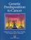 Cover of: Genetic predisposition to cancer
