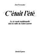 Cover of: C'était l'été: la vie rurale traditionnelle dans la vallée du Saint-Laurent