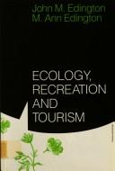 Cover of: Ecology, recreation, and tourism