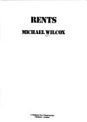 Cover of: Rents by Michael Wilcox