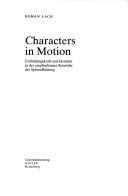 Cover of: Characters in motion: Einbildungskraft und Identität in der empfindsamen Komödie der Spätaufklärung