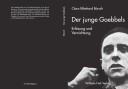 Cover of: Der junge Goebbels: Erlösung und Vernichtung