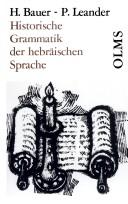 Cover of: Historische grammatik der Hebräischen sprache des Alten Testamentes: Erster Band: Einlietung. - Schriftlehre. -Laut- und Formenlehre
