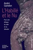 Cover of: L' habillé et le nu by André Guindon