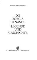 Cover of: Die Borgia Dynastie: Legende und Geschichte