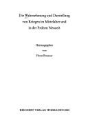 Cover of: Die Wahrnehmung und Darstellung von Kriegen im Mittelalter und in der frühen Neuzeit