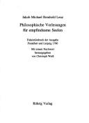 Cover of: Philosophische Vorlesungen für empfindsame Seelen: Faksimiledruck der Ausgabe Frankfurt und Leipzig 1780